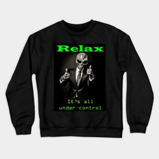 Alien Overlord It's all under control UFO Cover Up Crewneck Sweatshirt